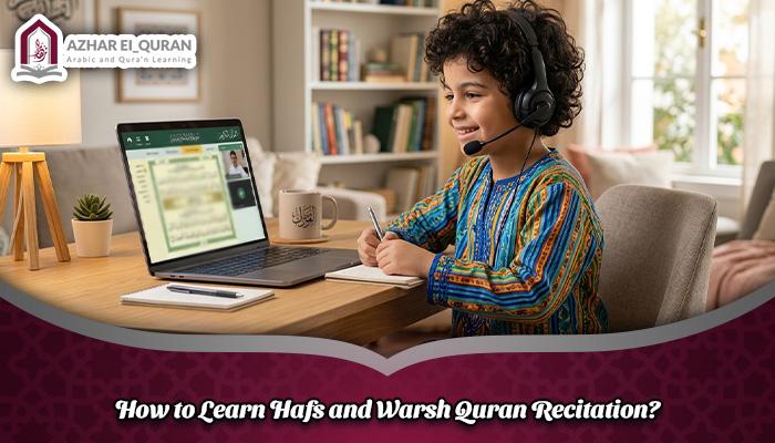 How to Learn Hafs and Warsh Quran Recitation How to Learn Hafs and Warsh Quran Recitation